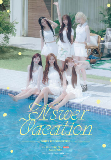 NMIXX 1ST FAN MEETING ‘NSWER VACATION